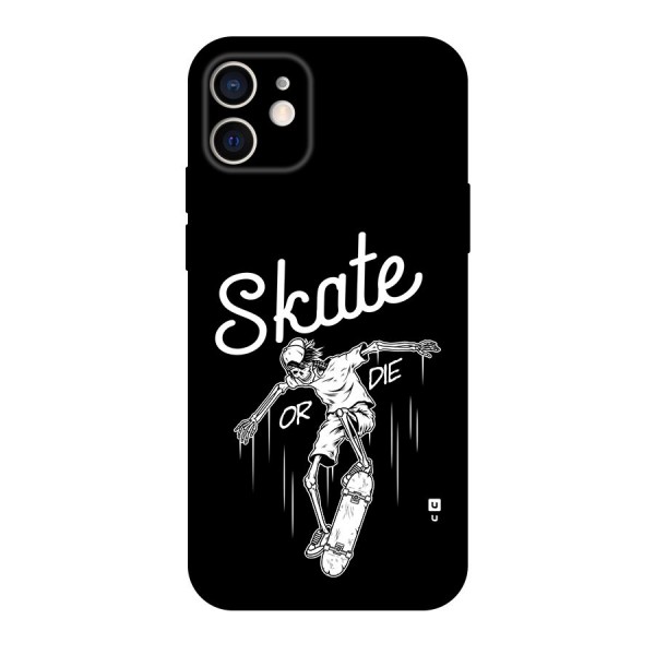 Skate Or Die Back Case for iPhone 12 Pro